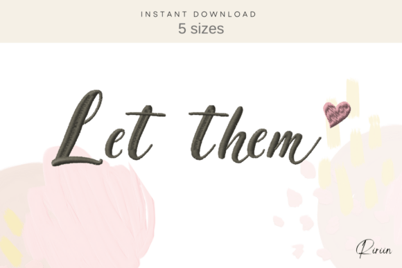 Reviewing Let Them Embroidery Design for Custom Gifts